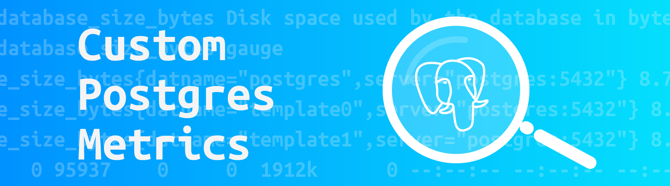 Create Prometheus integrated Postgres custom metrics